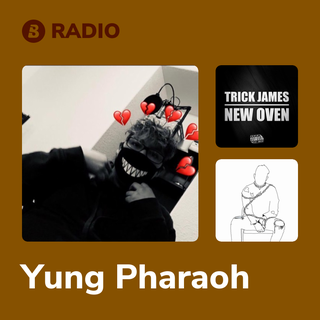 Yung Pharaoh Radio