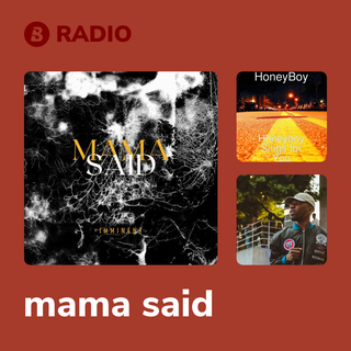 mama said Radio