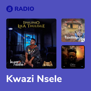 Kwazi Nsele Radio