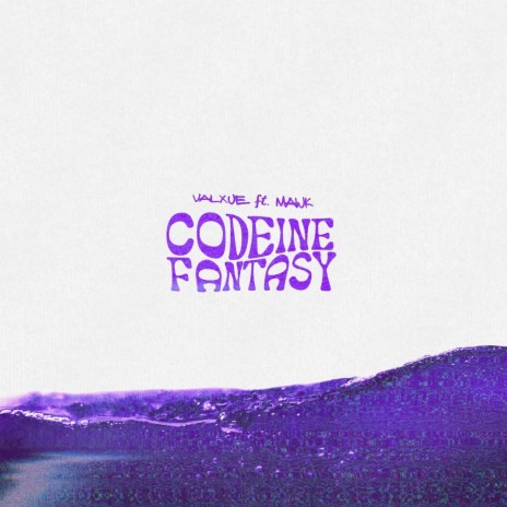 Codeine Fantasy ft. Mawk
