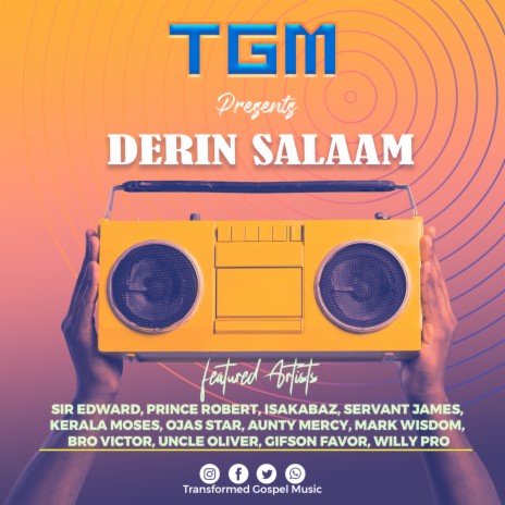 Derin-Salaam ft. Sir Edward, Prince Robert, Isakabas, Servant James, Kerala Moses, Ojas Star, Aunt Mercy, Mark Wisdom, Bro Victor, Uncle Oliver & Gifson Favor &willy Pro. cover art