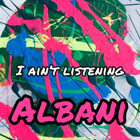 I ain't listening