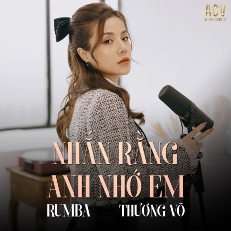 Nhắn Rằng Anh Nhớ Em (Rumba) ft. ACV cover art