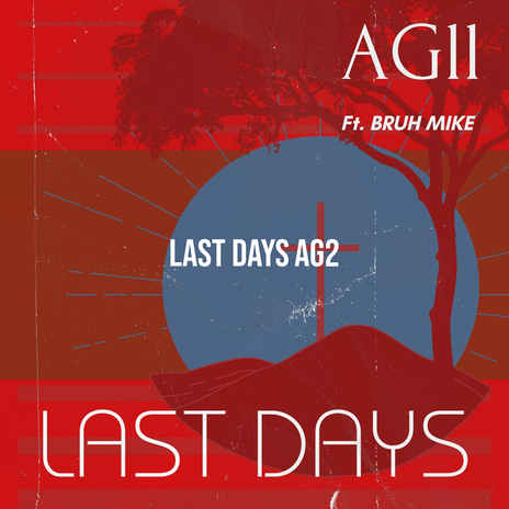 Last Days ft. Bruh mike cover art