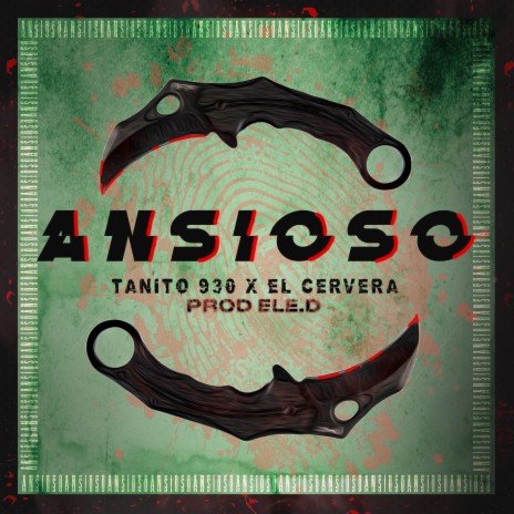 Ansioso ft. Ele.D & Tanito 930