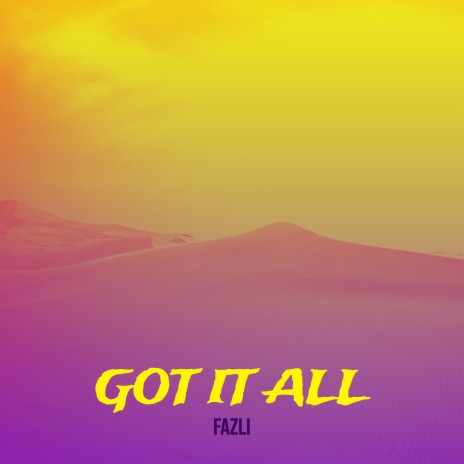 Got It All