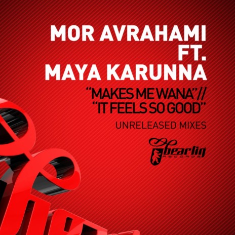 Makes Me Wanna (Original Mix) ft. Maya Karunna cover art