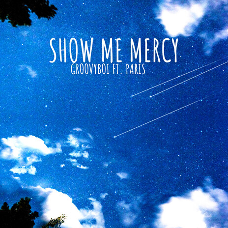 Show Me Mercy ft. Paris