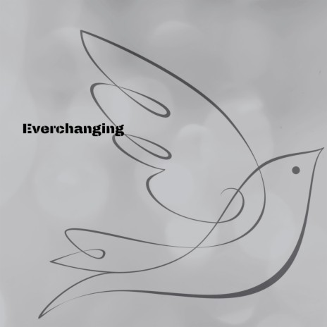 Everchanging