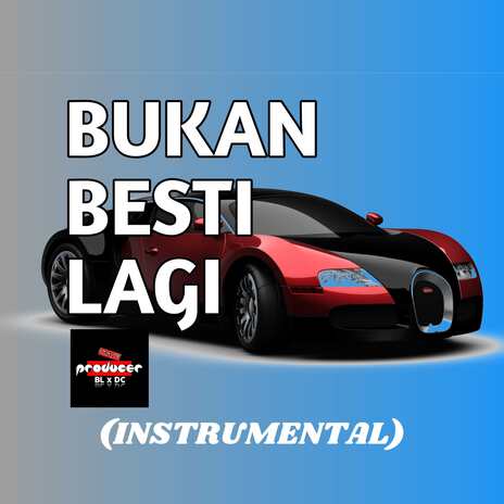 DJ Bukan Besti Lagi (Instrumental) cover art