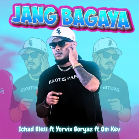 Jang Bagaya ft. Yorvix Boryaz & Om Kev cover art