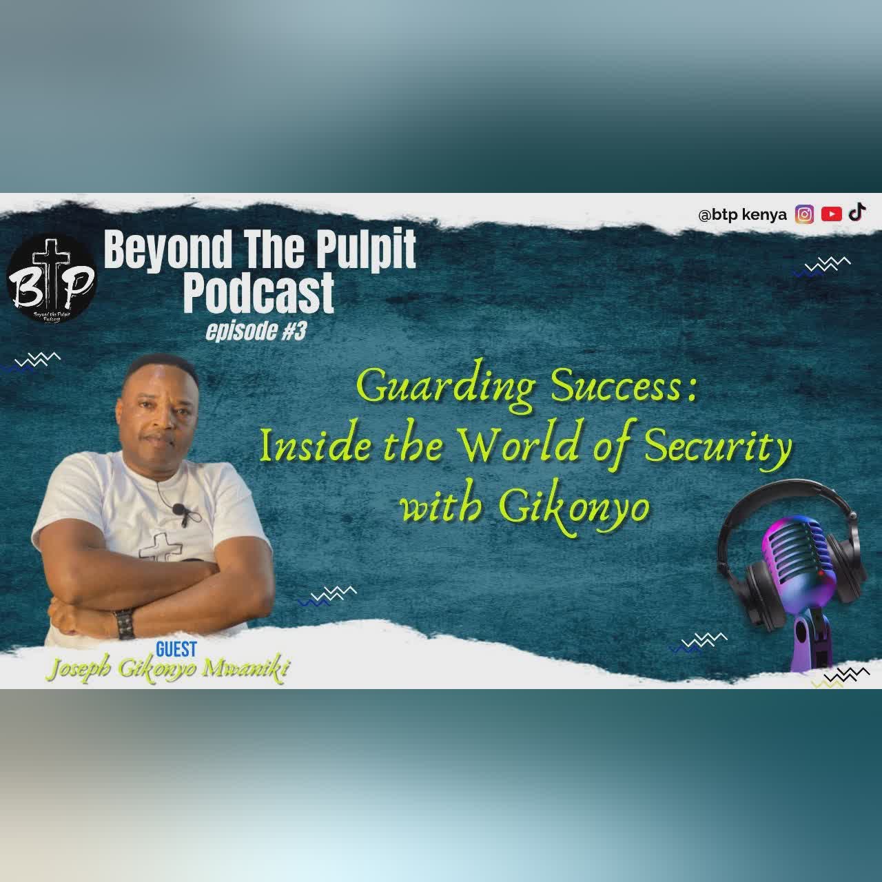 GUARDING SUCCESS| INSIDE THE WORLD OF SECURITY| EPISODE 03 PART 1| JOSEPH GIKONYO MWANIKI cover art
