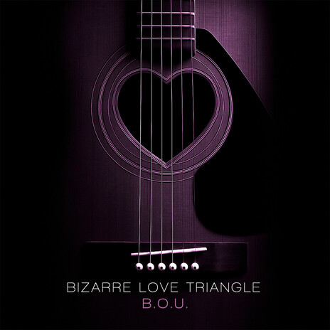Bizarre Love Triangle