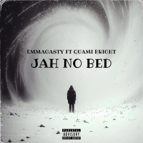 JAH NO BED ft. Quami Bright