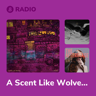 A Scent Like Wolves Radio