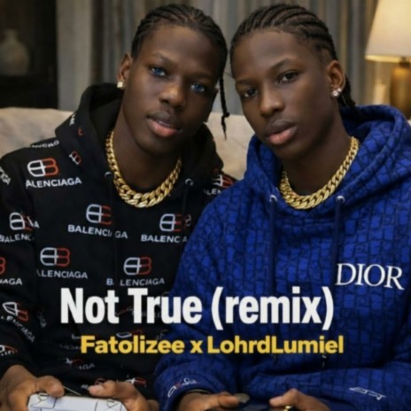 Not True (Remix) ft. Lohrd lumiel cover art