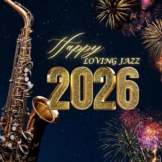 Best New Year Love Songs Jazz 2026 – Romantic Jazz Playlist