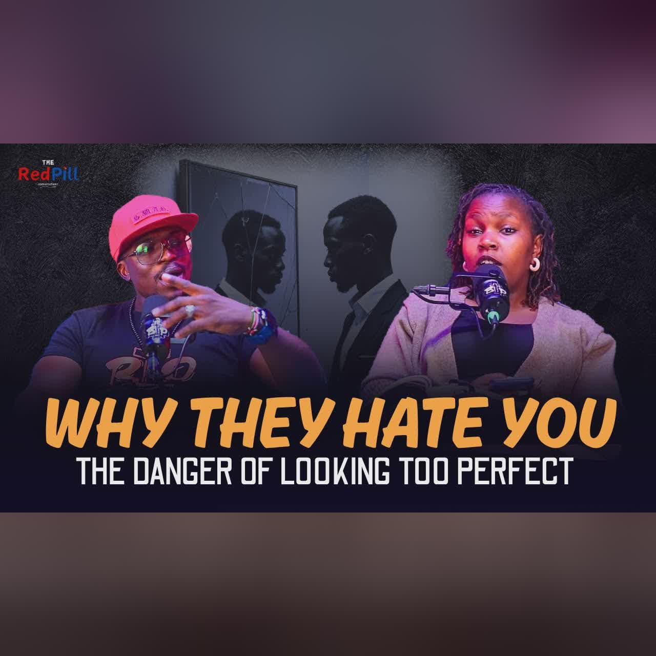 WHY THEY HATE YOU: THE DANGER OF LOOKING TOO PERFECT- LAW 46 cover art