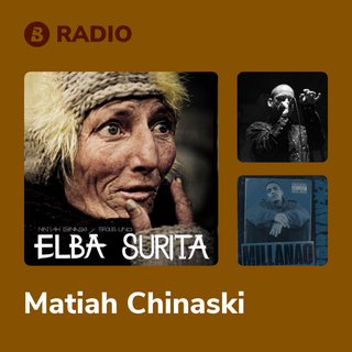 Matiah Chinaski Radio