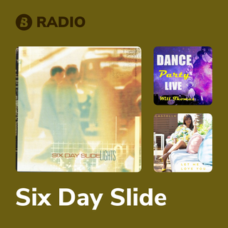 Six Day Slide Radio
