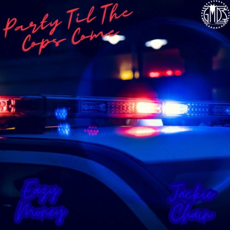 Party Til The Cops Come ft. Jackie Chain cover art