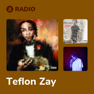 Teflon Zay Radio