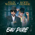 EAU PURE ft. Koffi Olomidé