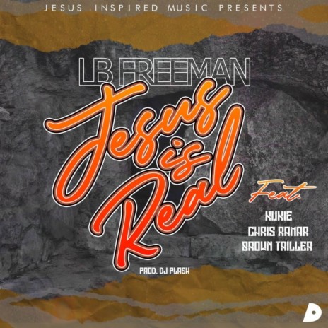 Jesus Is Real (Remastered 2021) ft. Kukie, Brown Triller & Chris Ramar cover art