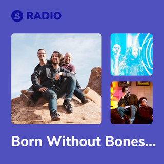 Born Without Bones Radio