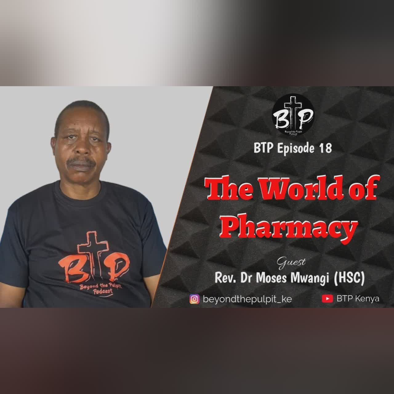 THE WORLD OF PHARMACY | EPISODE 18 | REV. DR MOSES MWANGI cover art