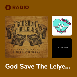 God Save The Lelye Radio