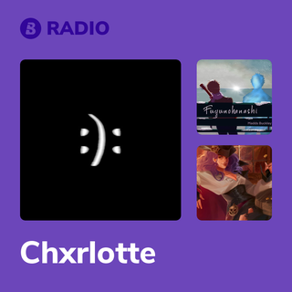 Chxrlotte Radio