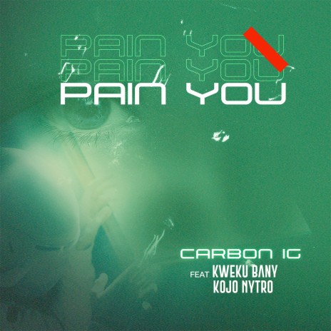 Pain You ft. Kweku Bany & Kojo Nytro cover art