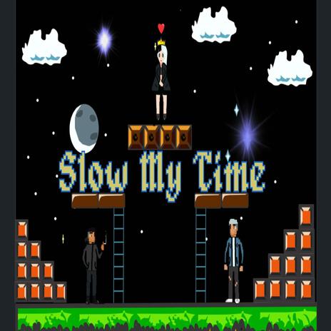 ELEVEN || Slow-My-Time