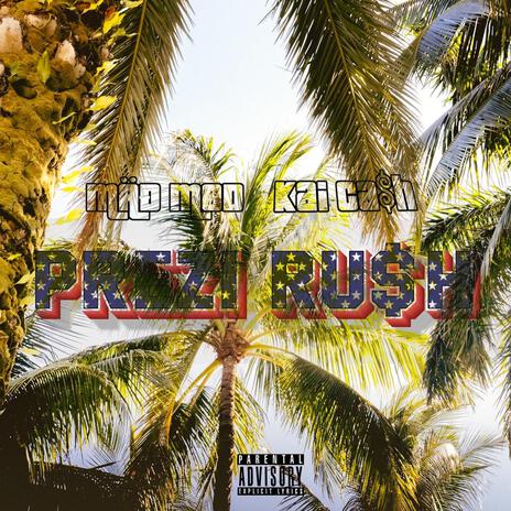 Prezi Rush ft. Kai Ca$h cover art