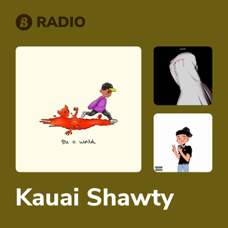 Kauai Shawty Radio