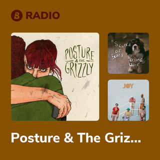 Posture & The Grizzly Radio