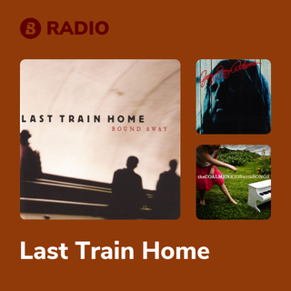 Last Train Home Radio