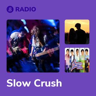 Slow Crush Radio