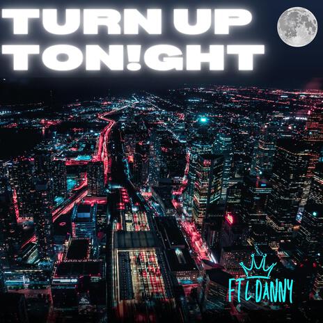 TURN UP TON!GHT cover art