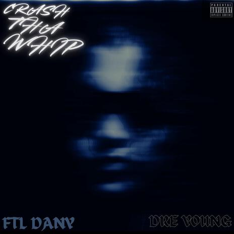 Crash Tha Whip ft. Dre Young cover art