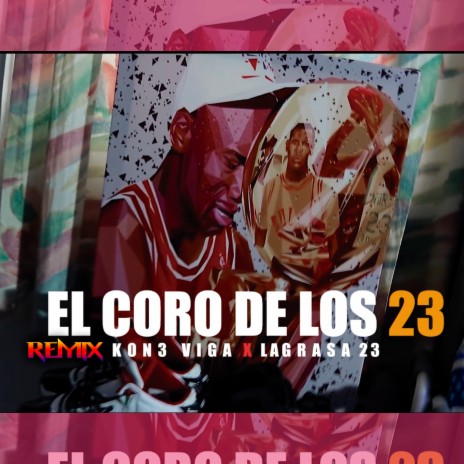 El Coro de los 23 (Remix) ft. KON3 VIGA cover art