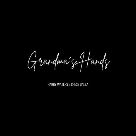 Grandma's Hands ft. Chess Galea cover art