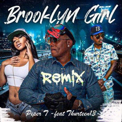 Brooklyn Girl Remix ft. Thurteen13 cover art