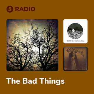 The Bad Things Radio