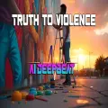Truth to Violence