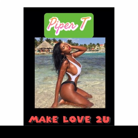 Make Love 2u