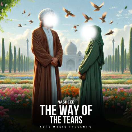 The Way Of The Tears Nasheed