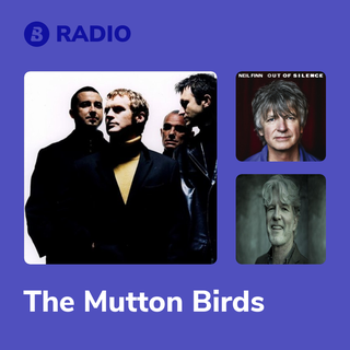 The Mutton Birds Radio