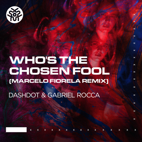 Who's The Chosen Fool (Marcelo Fiorela Remix) ft. Gabriel Rocca cover art